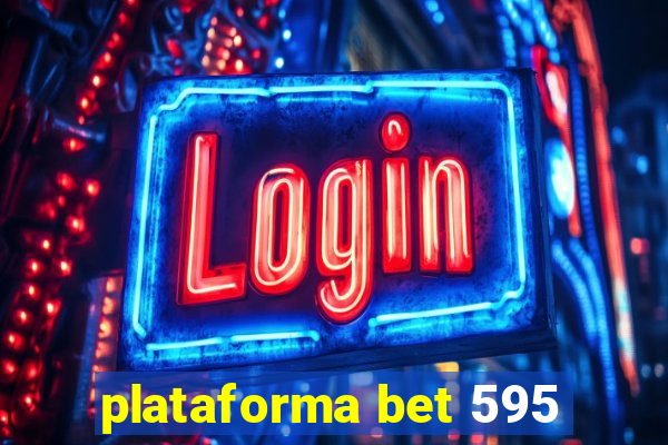 plataforma bet 595